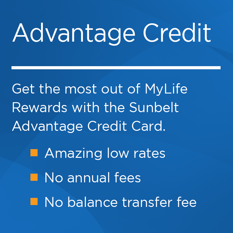 Get the ultimate rewards package with the Advantage Credit Card at Central Sunbelt.  Get amazing low rates and no monthly fees or annual fees.  No balance transfer fees means you can start saving instantly with a low rate on your balance transfer. 